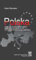 Okładka książki: Polska wobec zachodnioeuropejskich procesów integracyjnych po II wojnie światowej (do 1989 r.)