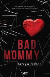 Okładka: Bad Mommy. Zła Mama