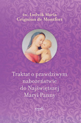 Okładka: Traktat o prawdziwym nabożeństwie do Najświętszej Maryi Panny