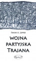 Okładka książki: Wojna partyjska Trajana