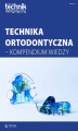 Okładka książki: Technika ortodontyczna - kompendium wiedzy