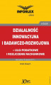 Okładka książki: Działalność innowacyjna i badawczo-rozwojowa - ulgi i rozliczenia rachunkowe