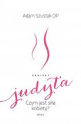 Okładka: Projekt Judyta. Czym jest siła kobiety?