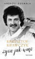 Okładka książki: Krzysztof Krawczyk życie jak wino