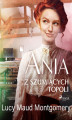 Okładka książki: Ania z Szumiących Topoli