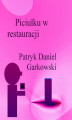 Okładka książki: Piciulku w restauracji