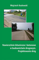 Okładka: Nawierzchnie bitumiczne i betonowe w budownictwie drogowym. Projektowanie dróg