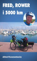 Okładka książki: Fred, rower i 5000 km 