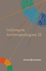 Okładka: Colloquia Anthropologica II/ Kolokwia antropologiczne II. Problemy współczesnej antropologii społecznej