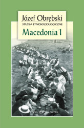 Okładka: Macedonia 1: Giaurowie Macedonii. Opis magii i religii pasterzy z Porecza na tle zbiorowego życia ich wsi