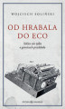 Okładka książki: Od Hrabala do Eco. Szkice nie tylko o granicach przekładu