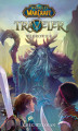 Okładka książki: World of Warcraft. World of Warcraft: Traveler. Wędrowiec