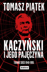 Okładka: Kaczyński i jego pajęczyna. Tkanie sieci 1949-1995
