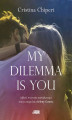 Okładka książki: My dilemma is you