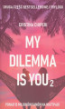 Okładka książki: My dilemma is you 2