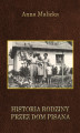 Okładka książki: Historia rodziny przez dom pisana