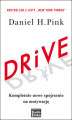 Okładka książki: DRIVE. Kompletnie nowe spojrzenie na motywację