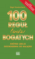 Okładka książki: 100 reguł ludzi bogatych. Krótkie lekcje dochodzenia do majątku
