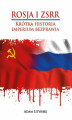 Okładka książki: ROSJA I ZSRR. KRÓTKA HISTORIA IMPERIUM BEZPRAWIA