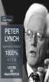 Okładka książki: Peter Lynch legendarny inwestor. 1800% w 13 lat. Ucz się od najlepszych