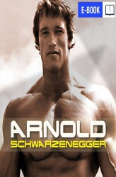 Okładka: Arnold Schwarzenegger. Droga na szczyt