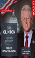 Okładka książki: Bill Clinton. Biografia polityczna. Kulisy Waszyngtonu