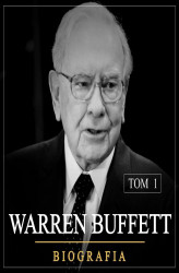 Okładka: Warren Buffett. Niezwykła biografia. Tom I (1930-1962)