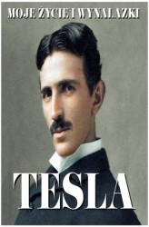 Okładka: Nikola Tesla. Moje życie i wynalazki