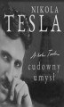 Okładka książki: Nikola Tesla. Cudowny umysł. Naoczne świadectwo o serbskim wynalazcy
