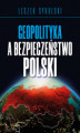 Okładka książki: Geopolityka a bezpieczeństwo Polski