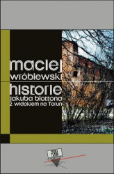 Okładka: Historie Jakuba Blottona z widokiem na Toruń