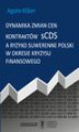 Okładka książki: Dynamika zmian cen kontraktów sCDS a ryzyko suwerenne Polski w okresie kryzysu finansowego