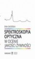 Okładka książki: Spektroskopia optyczna w ocenie jakości żywności