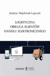 Okładka: Logistyczna obsługa klientów handlu elektronicznego