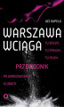 Okładka książki: Warszawa wciąga. Tu byłem. Tu ćpałem. Tu piłem. Przewodnik po warszawskich klubach