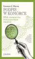 Okładka książki: Podpis w komórce. DNA i świadectwa inteligentnego projektu
