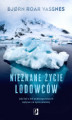Okładka książki: Nieznane życie lodowców