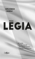 Okładka książki: Moja Legia. 23 lata za kulisami największego klubu w Polsce