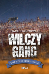 Okładka: Wilczy gang i nowe historie Kazimierza Nóżki
