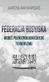 Okładka książki: Federacja Rosyjska wobec północnokaukaskiego terroryzmu
