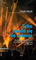 Okładka książki: „Tylko ziemia się nie zmienia” Wyobrażenia geopolityczne w polskiej muzyce popularnej po 1989 roku