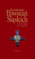 Okładka książki: Słownik Powstań Śląskich 1920 ,Tom 2