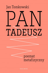 Okładka: "Pan Tadeusz" - poemat metafizyczny
