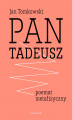 Okładka książki: "Pan Tadeusz" - poemat metafizyczny
