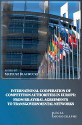 Okładka: International Cooperation of Competition Authorities in Europe: From Bilateral Agreements to Transgovernmental Networks