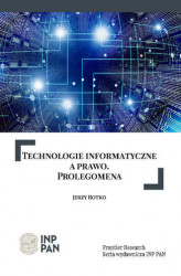 Okładka: Technologie informatyczne a prawo. Prolegomena