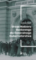 Okładka książki: Urząd Nadzoru Bankowego dla Generalnego Gubernatorstwa