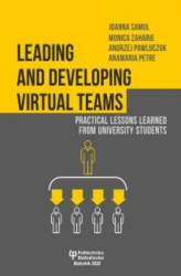 Okładka: Leading and developing virtual teams. Practical lessons learned from university students