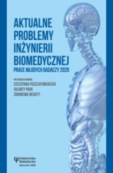 Okładka: Aktualne problemy inżynierii biomedycznej. Prace młodych badaczy 2020