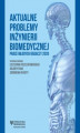 Okładka książki: Aktualne problemy inżynierii biomedycznej. Prace młodych badaczy 2020